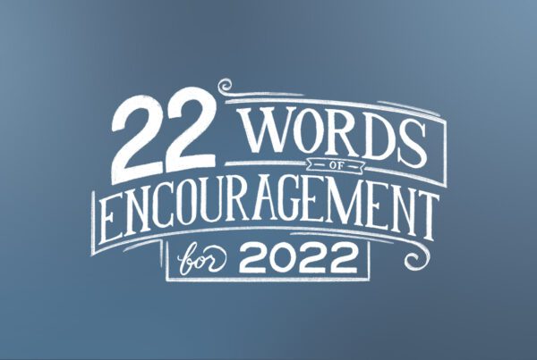 22 Words of Encouragement You Need for 2022